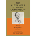 The Alexander Scriabin Companion: History, Performance, and Lore