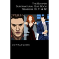 The Bumper Supernatural Quiz Book Seasons 10, 11 & 12