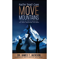 Faith That Can Move Mountains