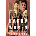 Hardy Women: Mother, Sisters, Wives, Muses