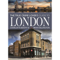 The True Crime Lover's Guide to London