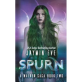 Spurn: A Walker Saga Book Two