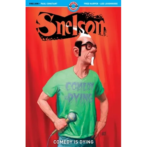Snelson: Comedy Is Dying