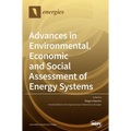 Advances in Environmental, Economic and Social Assessment of Energy Systems