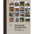 Vernacular Architecture: Atlas for Living Throughout the World
