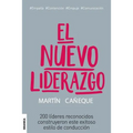 El nuevo liderazgo.: 200 líderes reconocidos construyeron este exitoso estilo de conducción