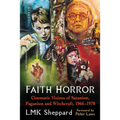 Faith Horror: Cinematic Visions of Satanism, Paganism and Witchcraft, 1966-1978