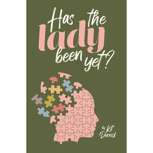 Has The Lady Been Yet?