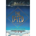 The Fated: A Novel About a Mysterious Ship That Carries Its Passengers to an Unknown Destination