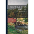 Fort Covington and Her Neighbors: a History of Three Towns
