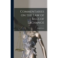 Commentaries on the law of Bills of Exchange