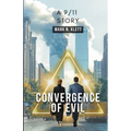 Convergence Of Evil: A 9/11 Story