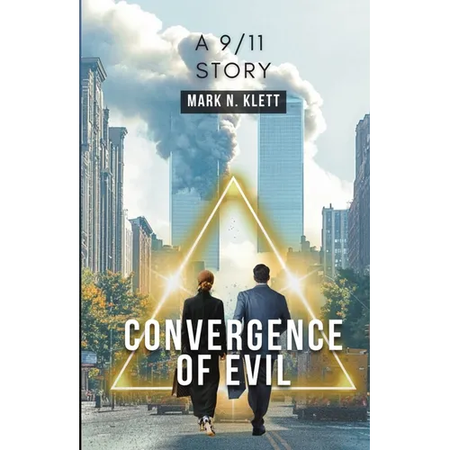 Convergence Of Evil: A 9/11 Story