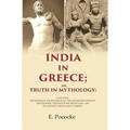 India In Greece Or, Truth In Mythology