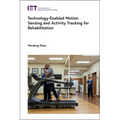 Technology-Enabled Motion Sensing and Activity Tracking for Rehabilitation
