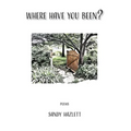 Where Have You Been?