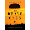 The Brave Ones: A Memoir of Hope, Pride and Military Service