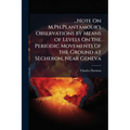...Note On M.Ph.Plantamour's Observations by Means of Levels On the Periodic Movements of the Ground at Sècheron, Near Geneva