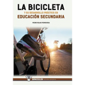 La bicicleta y su desarrollo práctico en educación secundaria