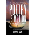 Poetry Is Motion: Mind, Body & Soul