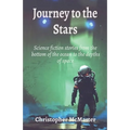 Journey to the Stars: Science fiction stories from the bottom of the ocean to the depths of space