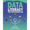Data Literacy for the Workplace