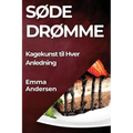 Søde Drømme: Kagekunst til Hver Anledning