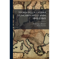 Storia della guerra d'Ungaria negli anni 1848 e 1849