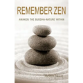 Remember Zen: Awaken the Buddha-Nature Within