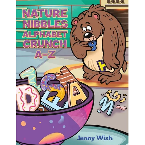Nature Nibbles: Alphabet Crunch A-Z
