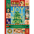 Joy to the Whole World!: A Round the World Christmas Lift-The-Flap Book