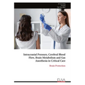 Intracranial Pressure, Cerebral Blood Flow, Brain Metabolism and Gas Anesthesia in Critical Care