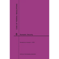 Code of Federal Regulations Title 6, Domestic Security, 2020