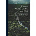 Stream Monitoring Manual: 1998