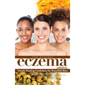 The Natural Eczema Solution: Simple Healing Guidelines for Beautiful Skin.