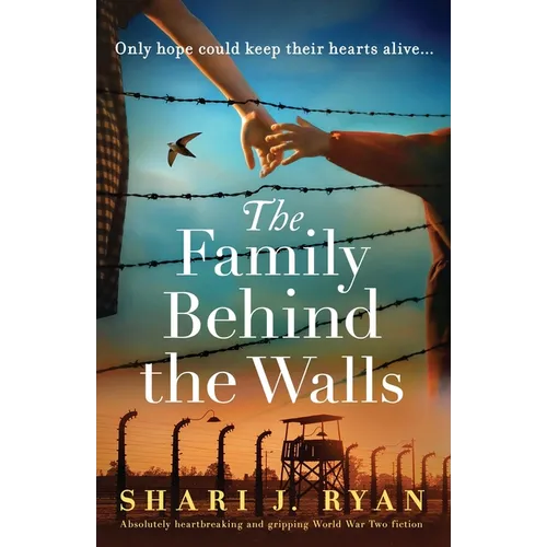The Family Behind the Walls: Absolutely heartbreaking and gripping World War Two fiction