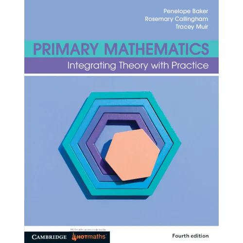 Primary Mathematics: Integrating Theory with Practice