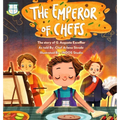 The Emperor of Chefs: The Story of G. Auguste Escoffier
