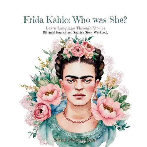 Frida Kahlo: Who was She?