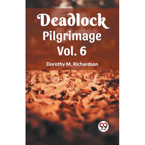Deadlock Pilgrimage Vol. 6
