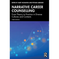 Narrative Career Counselling: From Theory to Practice in Diverse Cultures and Contexts