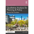 Qualitative Analysis for Planning & Policy: Beyond the Numbers