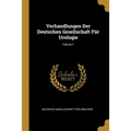Verhandlungen Der Deutschen Gesellschaft Für Urologie; Volume 1