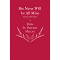She Never Will be All Mine - Poems of the Heart