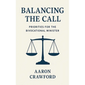 Balancing the call: Priorities for the bivocational minister