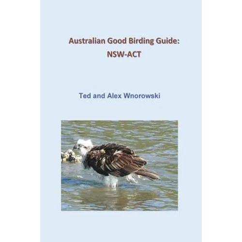 Australian Good Birding Guide: Nsw-ACT