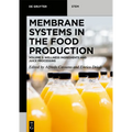 Membrane Systems in the Food Production: Volume 2: Wellness Ingredients and Juice Processing