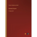 Kennedy Square: in large print