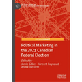 Political Marketing in the 2021 Canadian Federal Election