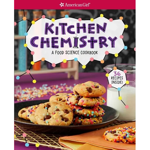 Kitchen Chemistry: A Food Science Cookbook